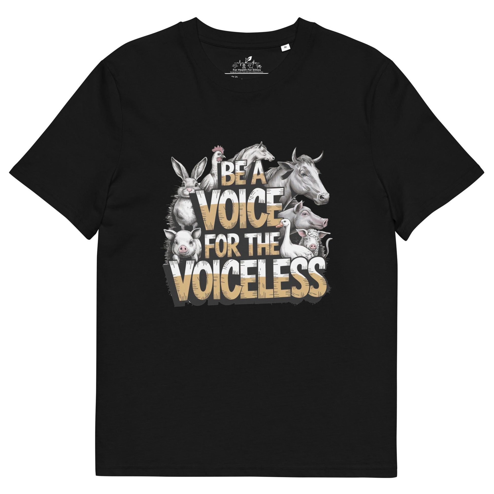 Be a Voice for the Voiceless t-shirt - For Health For Ethics - Black