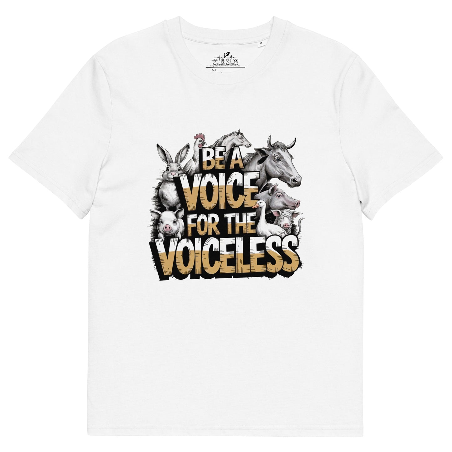 Be a Voice for the Voiceless t-shirt - For Health For Ethics - White