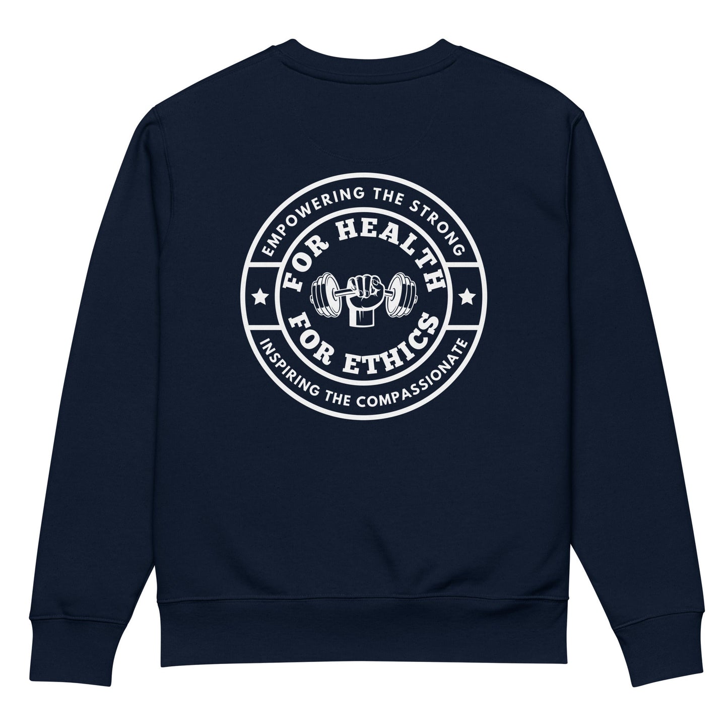 Empowering the Strong Crewneck - For Health For Ethics - French Navy