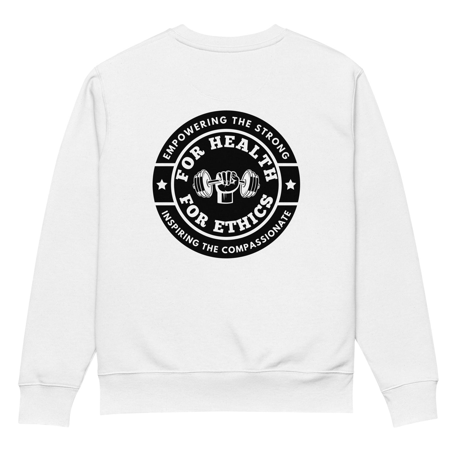 Empowering the Strong Crewneck - For Health For Ethics - White