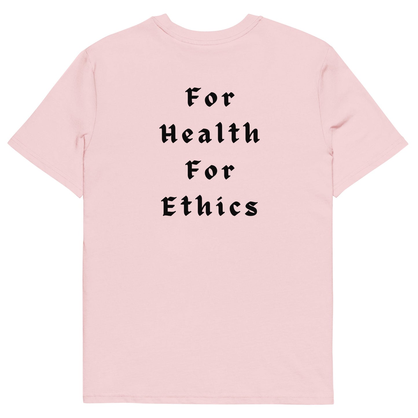 For Health For Ethics T-Shirt - For Health For Ethics - Cotton Pink