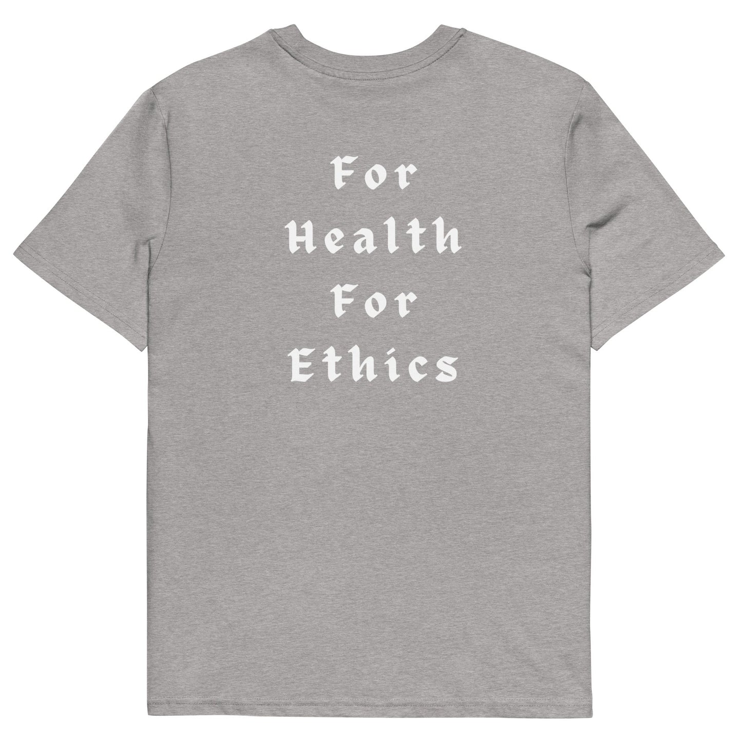 For Health For Ethics T-Shirt - For Health For Ethics - Heather Grey