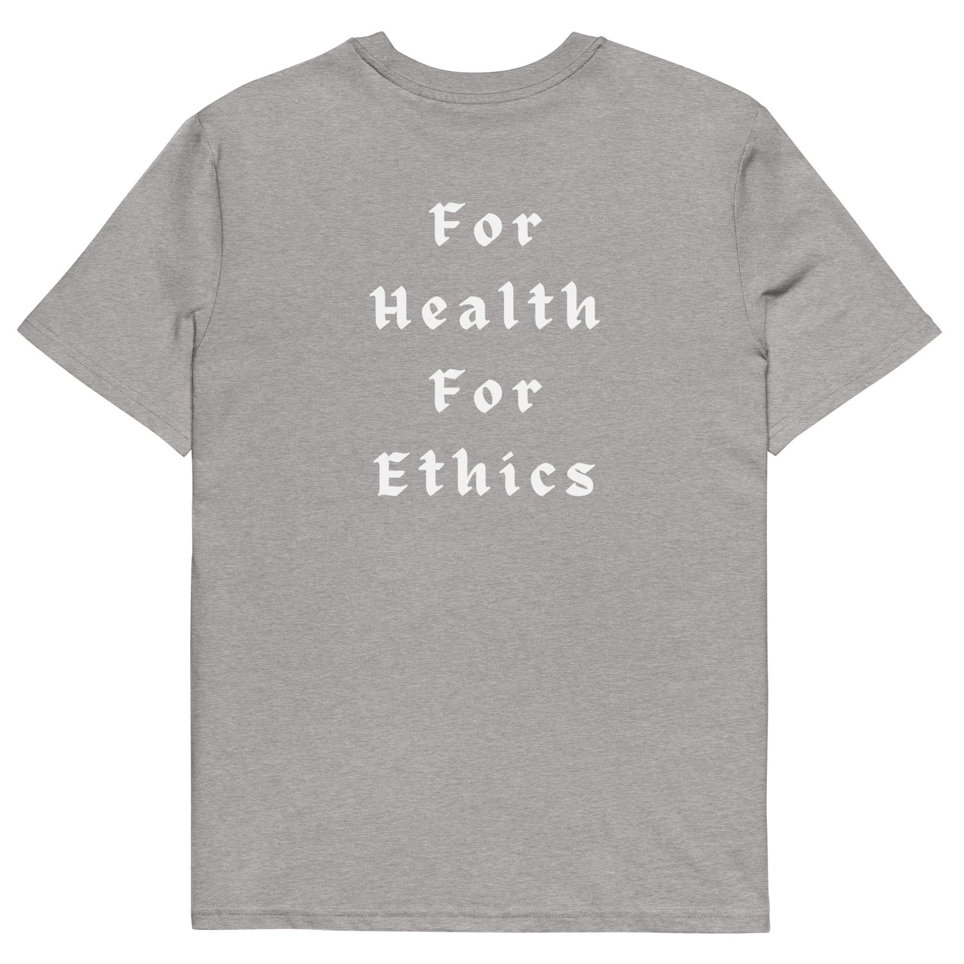 For Health For Ethics T-Shirt - For Health For Ethics - Heather Grey