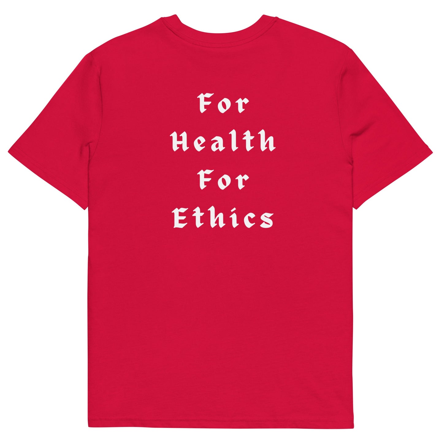 For Health For Ethics T-Shirt - For Health For Ethics - Red