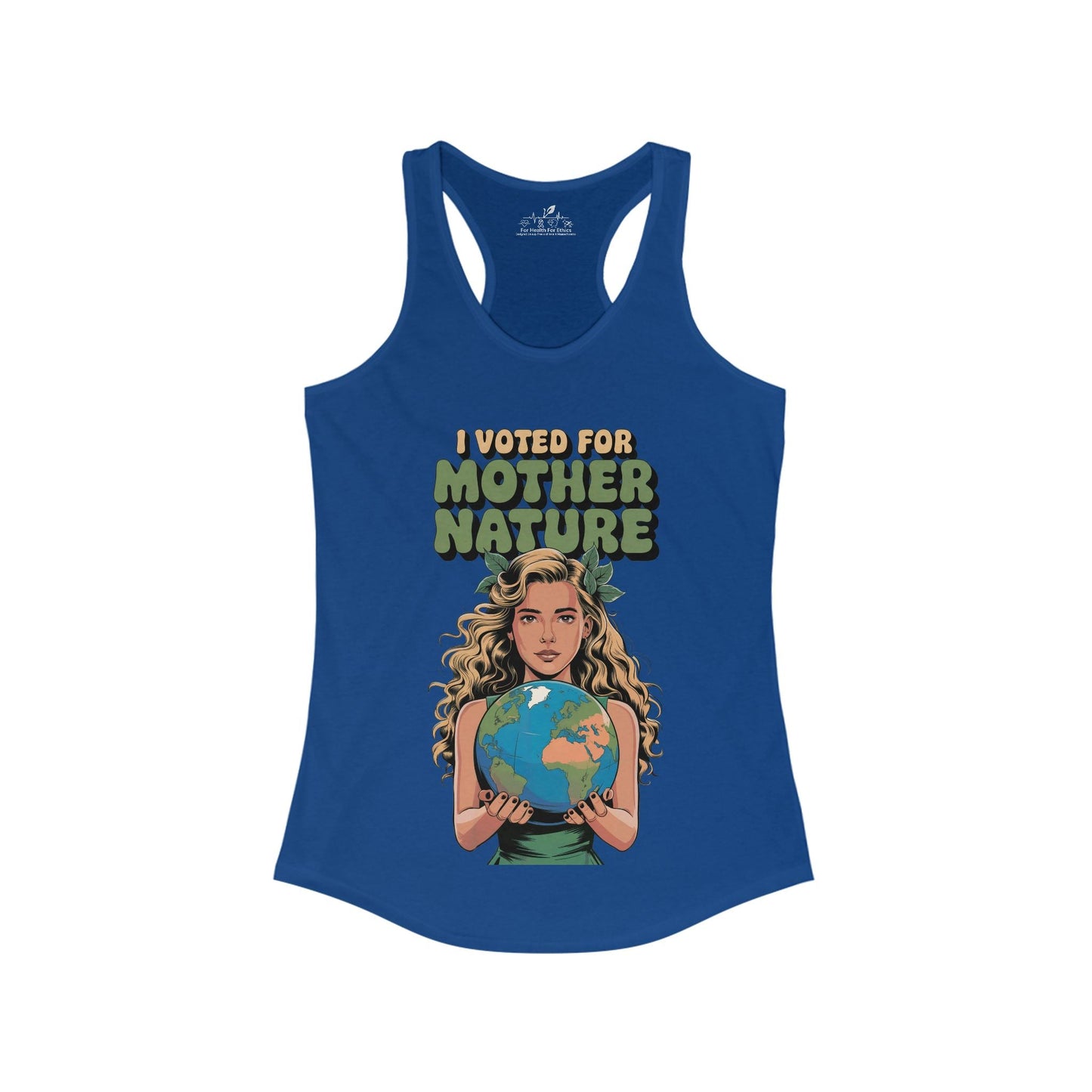 I Voted Mother Nature Racerback Tank - For Health For Ethics - XS