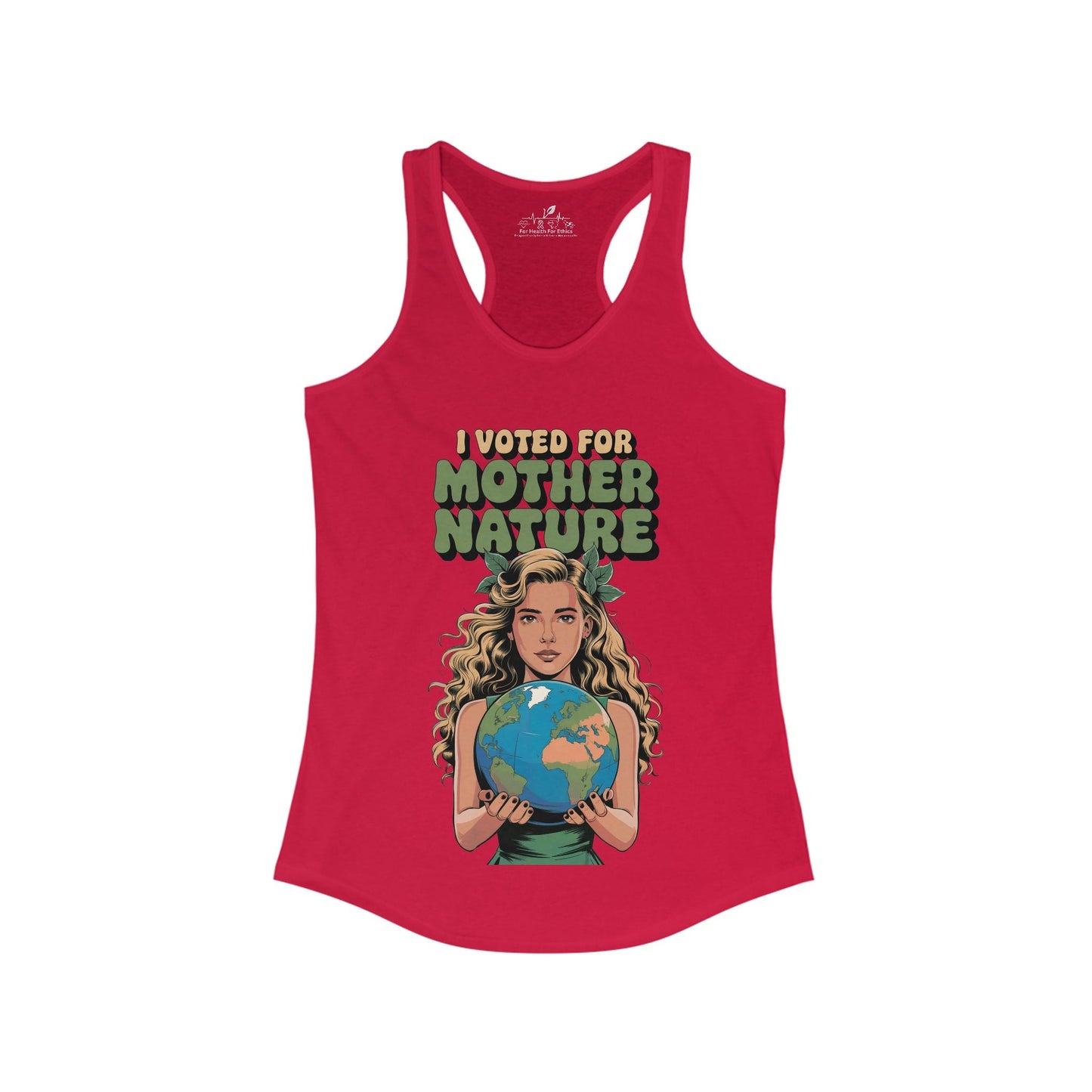 I Voted Mother Nature Racerback Tank - For Health For Ethics - XS