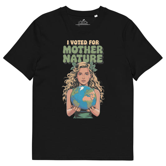 I Voted Mother Nature t-shirt - For Health For Ethics - Black