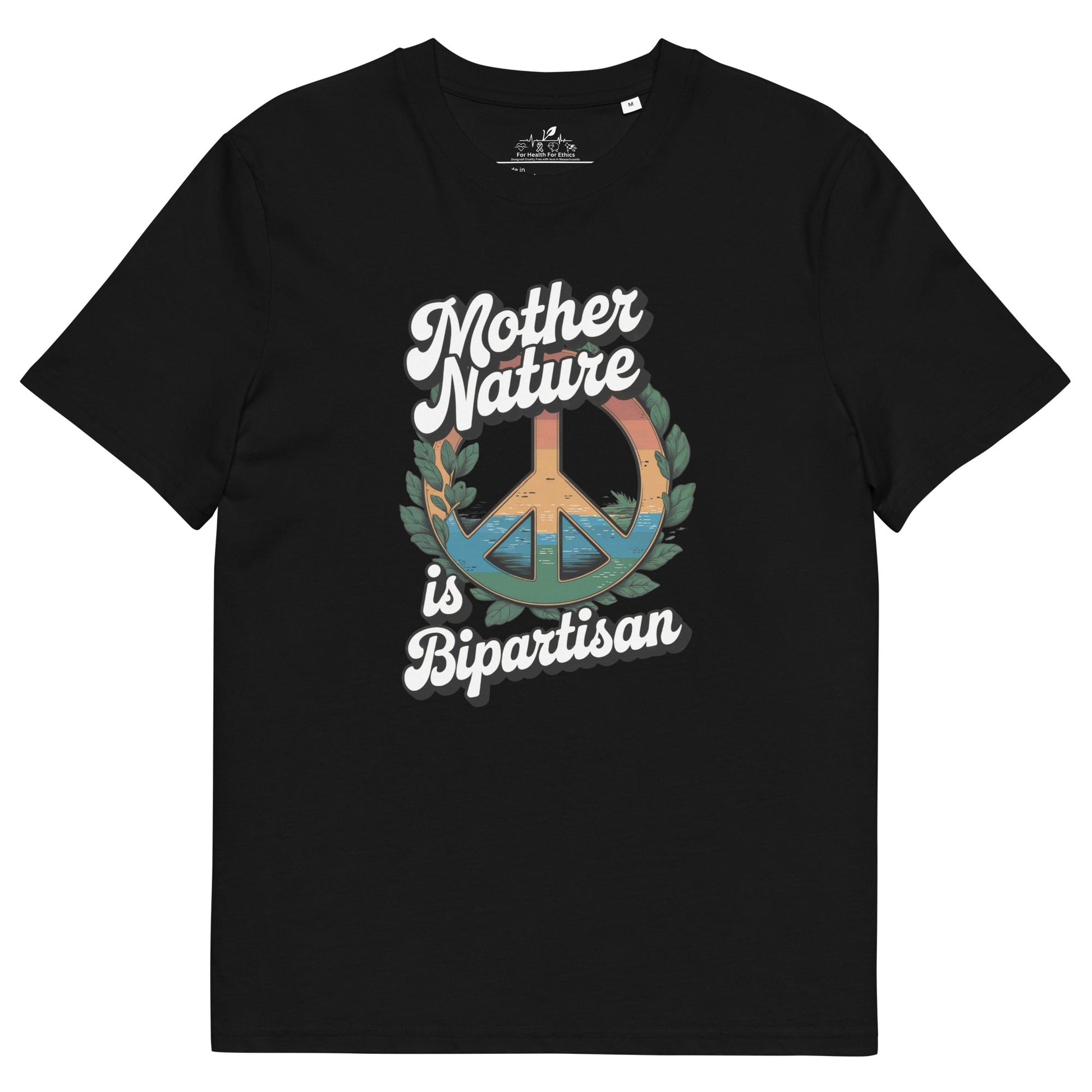 Mother Nature is Bipartisan t-shirt - For Health For Ethics - Black