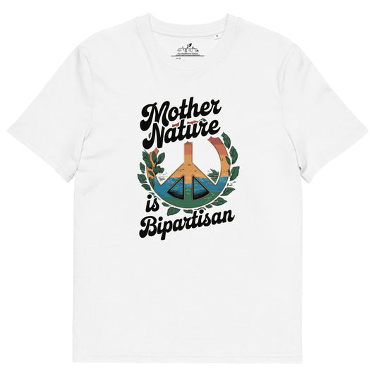 Mother Nature is Bipartisan t-shirt - For Health For Ethics - White