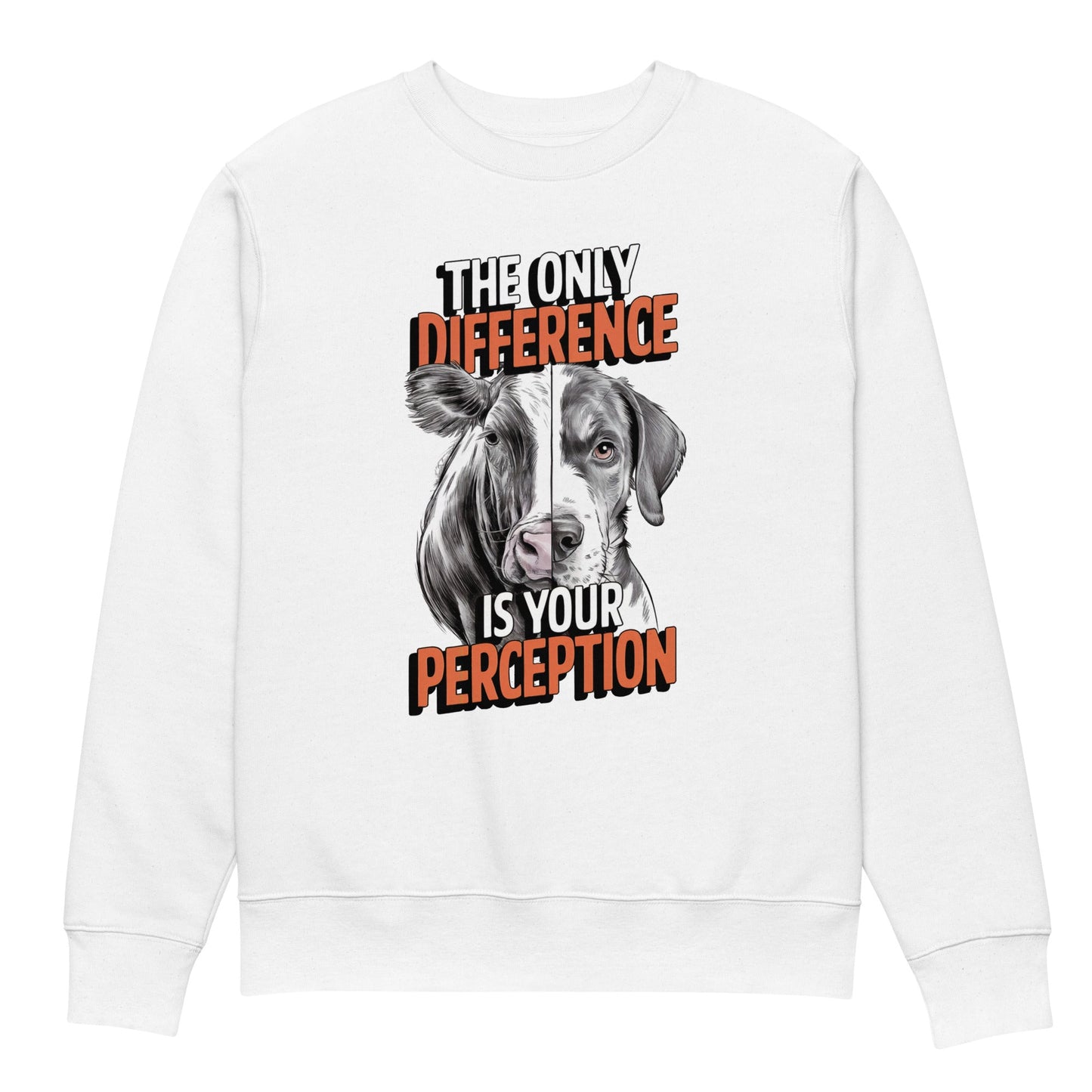 Only Difference is your Perception Sweatshirt - For Health For Ethics - White