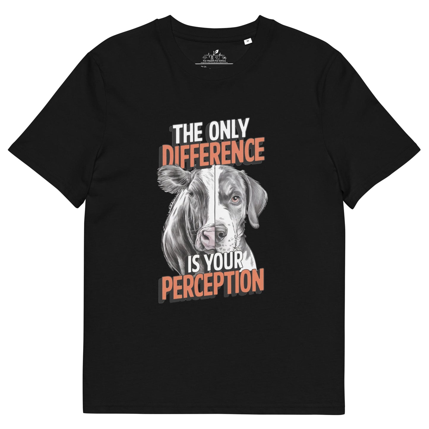 Only Difference is your Perception t-shirt - For Health For Ethics - Black