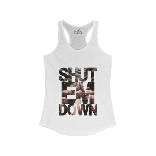 Shut em Down Racerback Tank - For Health For Ethics - XS